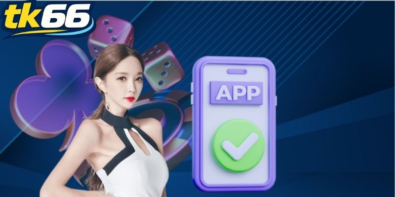 Tải app TK66 giúp người chơi rút ngắn thời gian truy cập hơn